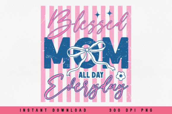 Blessed Mom PNG Sublimation Design