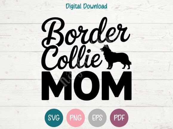 Border Collie Mom SVG PNG EPS PDF
