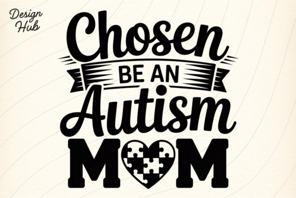 Chosen by Autism Mom SVG Shirt: A Heartfelt Design