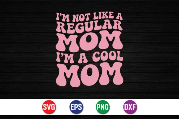 Funny Cool Mom SVG: A Bold, Playful Design